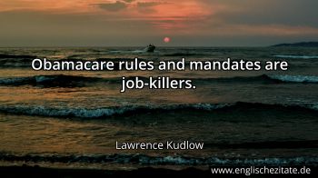 Englisches Zitat von Lawrence Kudlow als Bild