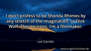 Englisches Zitat von Lee Daniels als Bild