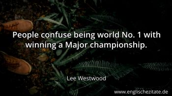 Englisches Zitat von Lee Westwood als Bild