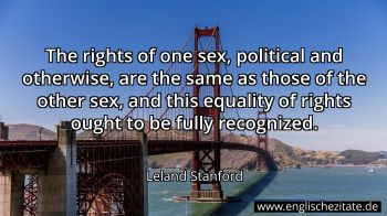 Englisches Zitat von Leland Stanford als Bild