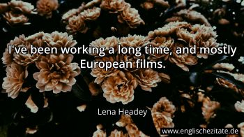 Englisches Zitat von Lena Headey als Bild