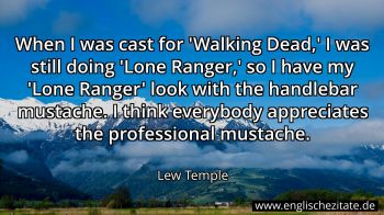 Englisches Zitat von Lew Temple als Bild