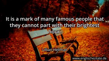 Englisches Zitat von Lillian Hellman als Bild