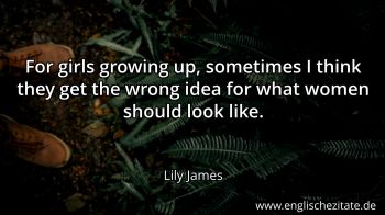 Englisches Zitat von Lily James als Bild