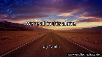 Englisches Zitat von Lily Tomlin als Bild
