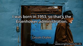 Englisches Zitat von Lincoln Chafee als Bild