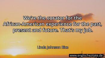 Englisches Zitat von Linda Johnson Rice als Bild