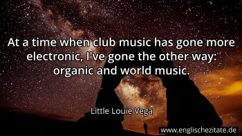 Englisches Zitat von Little Louie Vega als Bild