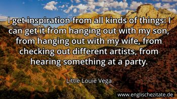 Englisches Zitat von Little Louie Vega als Bild