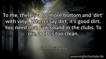 Englisches Zitat von Little Louie Vega als Bild