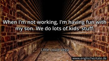 Englisches Zitat von Little Louie Vega als Bild