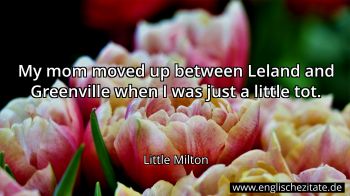 Englisches Zitat von Little Milton als Bild