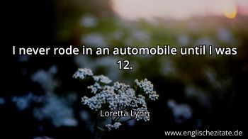 Englisches Zitat von Loretta Lynn als Bild