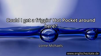 Englisches Zitat von Lorne Michaels als Bild