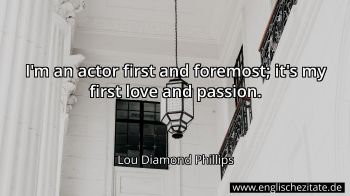 Englisches Zitat von Lou Diamond Phillips als Bild