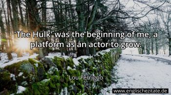 Englisches Zitat von Lou Ferrigno als Bild