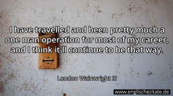 Englisches Zitat von Loudon Wainwright III als Bild
