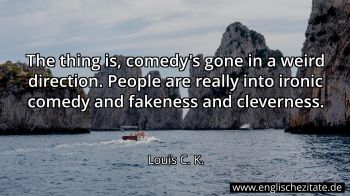 Englisches Zitat von Louis C. K. als Bild