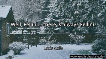 Englisches Zitat von Louis Malle als Bild