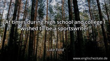 Englisches Zitat von Luke Ford als Bild