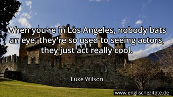 Englisches Zitat von Luke Wilson als Bild