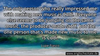 Englisches Zitat von Lupe Fiasco als Bild