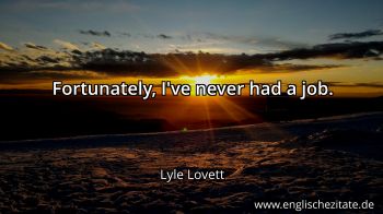 Englisches Zitat von Lyle Lovett als Bild