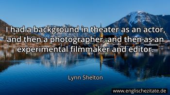 Englisches Zitat von Lynn Shelton als Bild