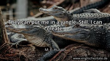 Englisches Zitat von M. F. Husain als Bild