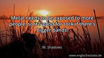 Englisches Zitat von M. Shadows als Bild