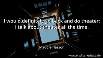 Englisches Zitat von Maddie Hasson als Bild