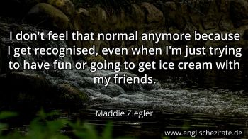 Englisches Zitat von Maddie Ziegler als Bild