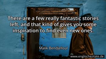 Englisches Zitat von Malik Bendjelloul als Bild