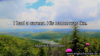 Englisches Zitat von Mamie Eisenhower als Bild