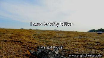 Englisches Zitat von Margot Kidder als Bild