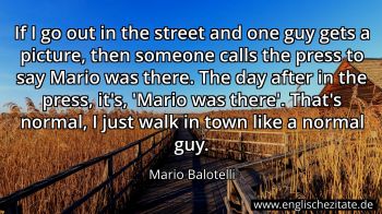 Englisches Zitat von Mario Balotelli als Bild