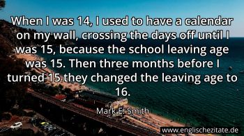 Englisches Zitat von Mark E. Smith als Bild