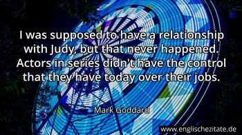 Englisches Zitat von Mark Goddard als Bild