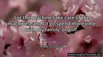 Englisches Zitat von Mark Goddard als Bild