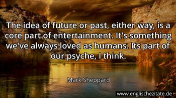 Englisches Zitat von Mark Sheppard als Bild