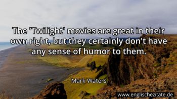 Englisches Zitat von Mark Waters als Bild