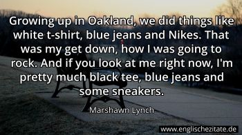 Englisches Zitat von Marshawn Lynch als Bild