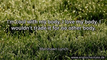 Englisches Zitat von Marshawn Lynch als Bild