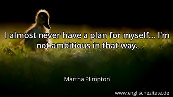 Englisches Zitat von Martha Plimpton als Bild
