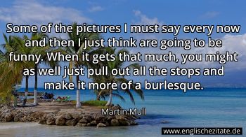 Englisches Zitat von Martin Mull als Bild