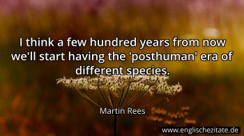 Englisches Zitat von Martin Rees als Bild