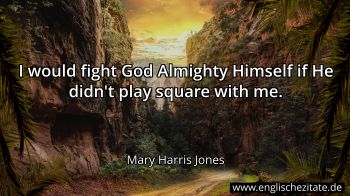 Englisches Zitat von Mary Harris Jones als Bild