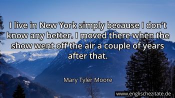 Englisches Zitat von Mary Tyler Moore als Bild