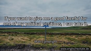 Englisches Zitat von Matt Cartwright als Bild