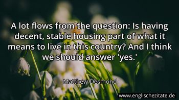 Englisches Zitat von Matthew Desmond als Bild